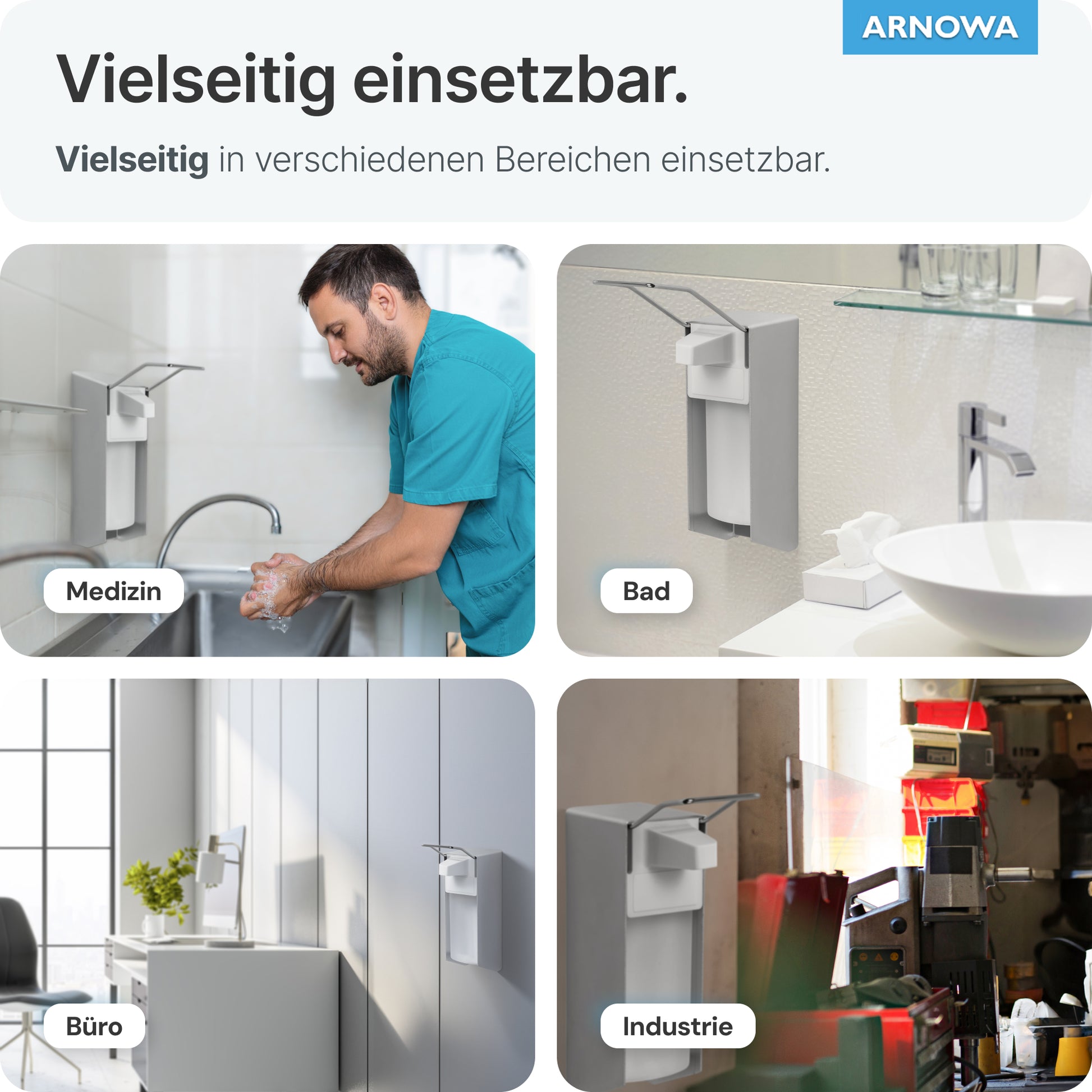 Eine Collage zeigt den ARNOMED DISPENSER der ARNOWA GmbH in vier Umgebungen - Klinik, Bad, Büro und Industrie - und demonstriert die vielseitigen Einsatzmöglichkeiten dieses hygienischen manuellen Seifen- und Desinfektionsmittelspenders aus Aluminium.